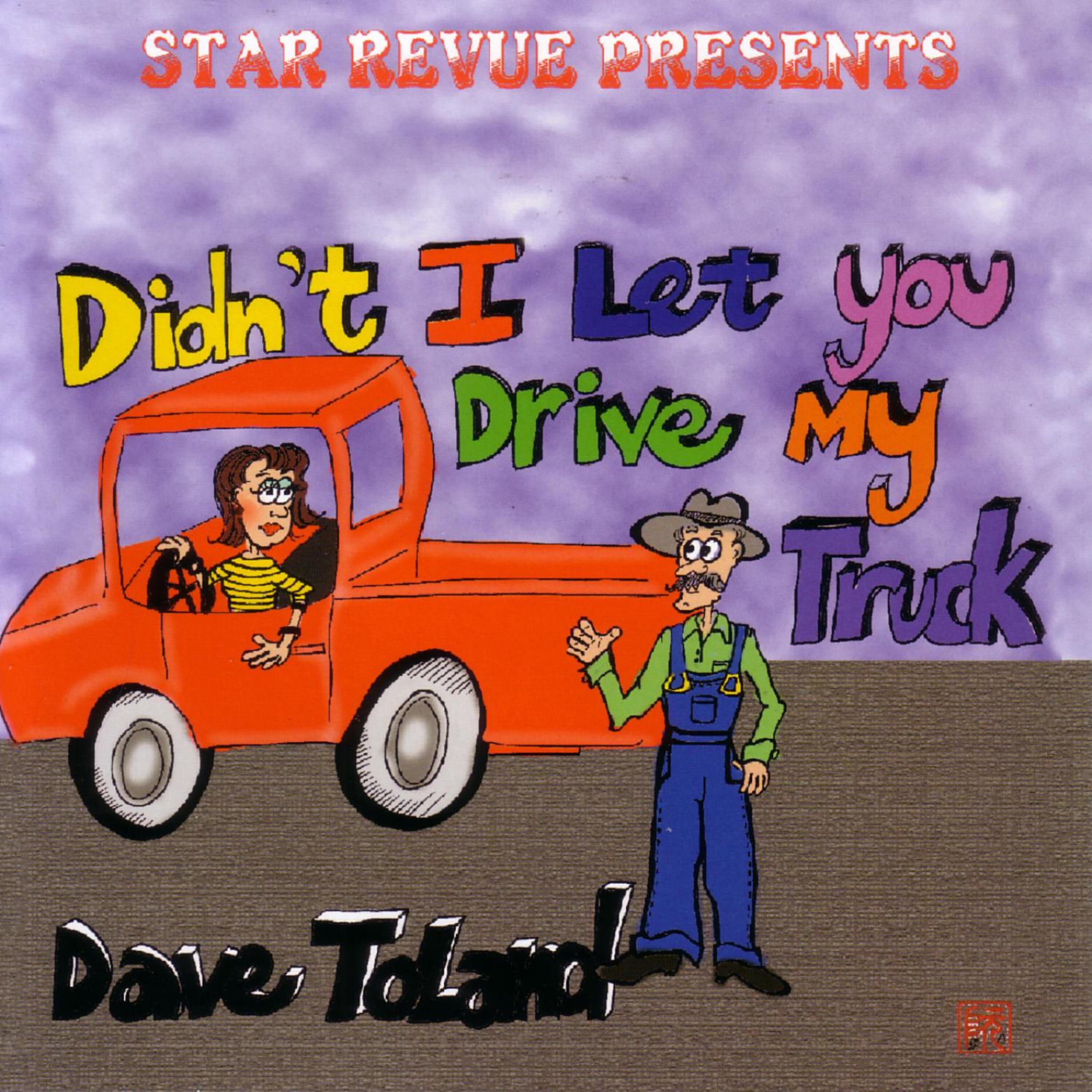 Релиз Didn't I Let You Drive My Truck?