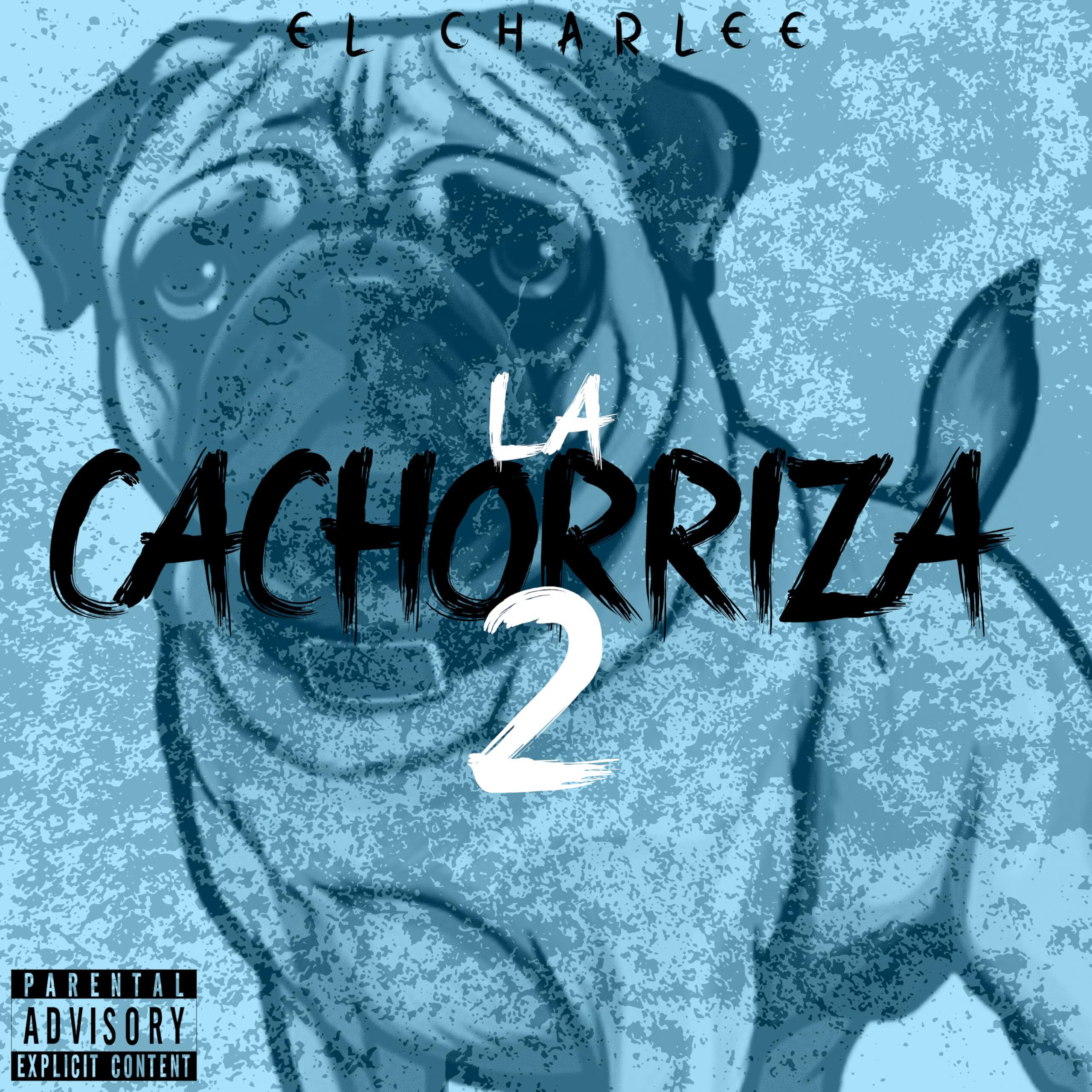 Релиз LA CACHORRIZA 2