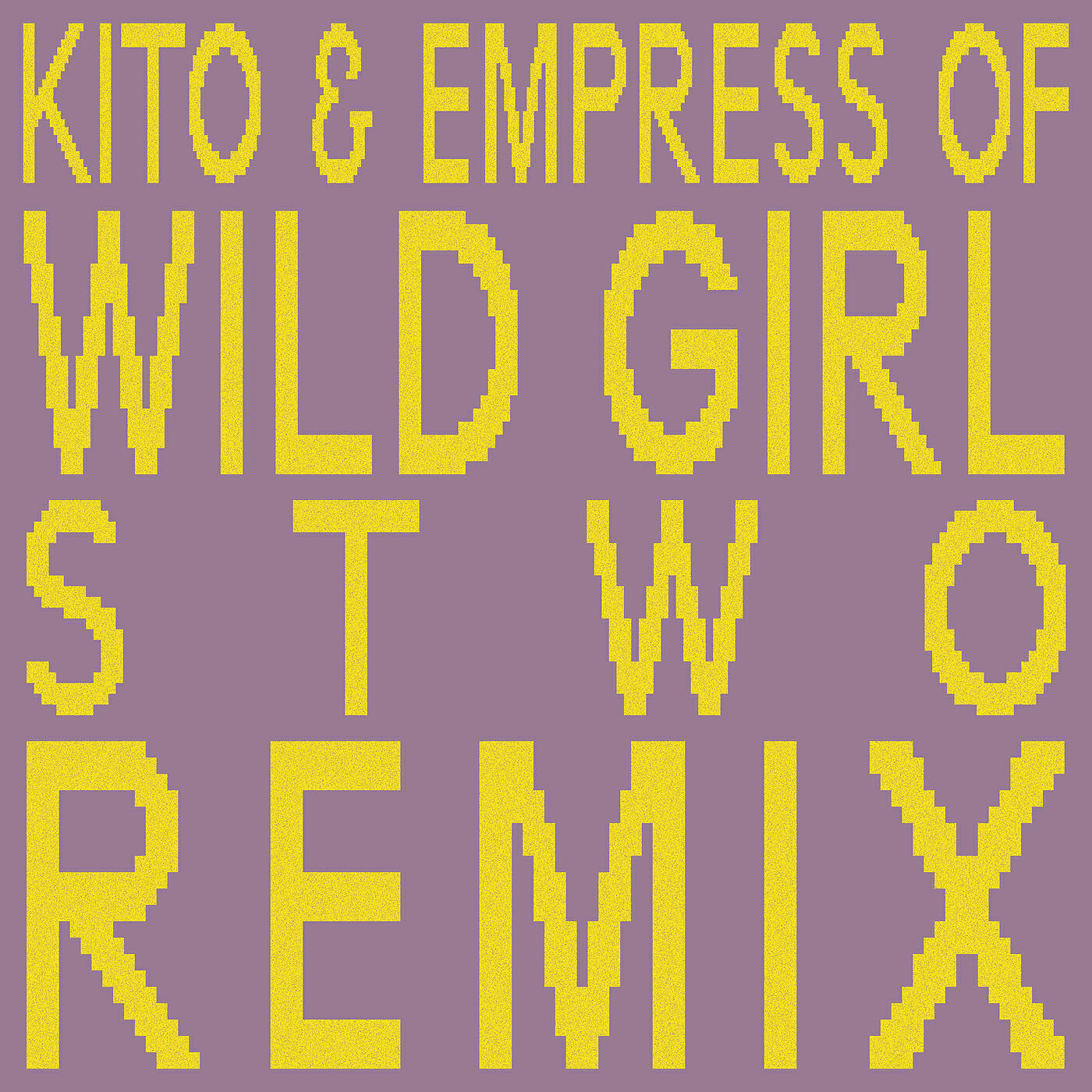 Kito, Empress Of - Wild Girl (Stwo Remix)