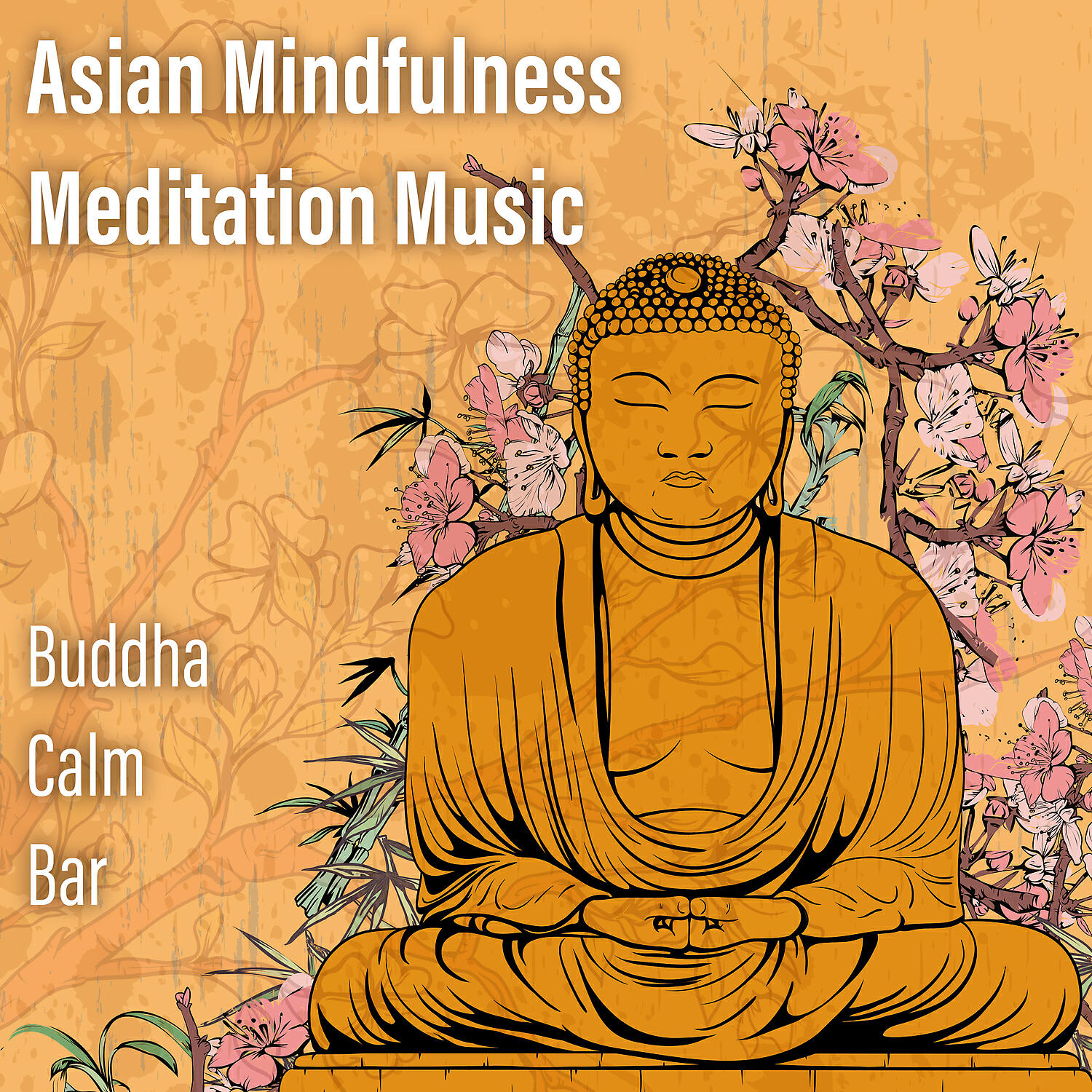 Релиз Asian Mindfulness Meditation Music: Buddha Calm Bar, Nature Sounds, Calming, Soul & Chakra Balancing, Yoga Class Session