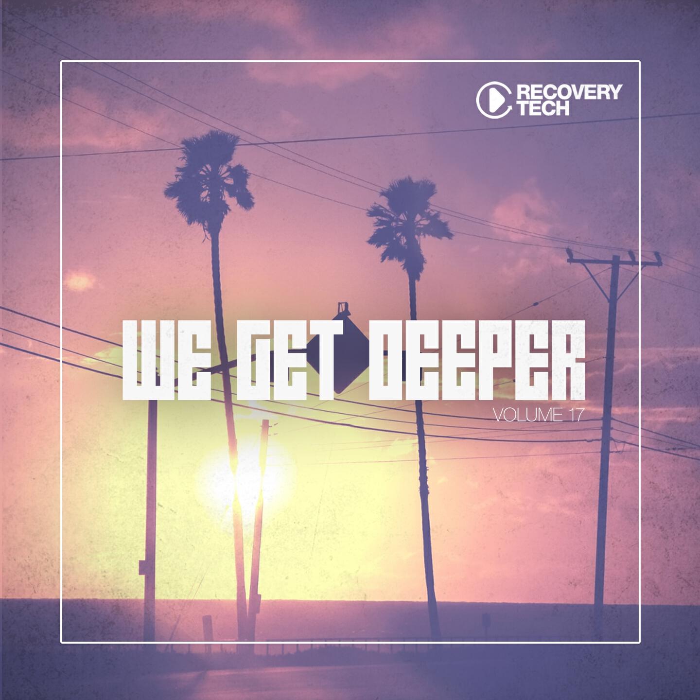 Постер альбома We Get Deeper, Vol. 17