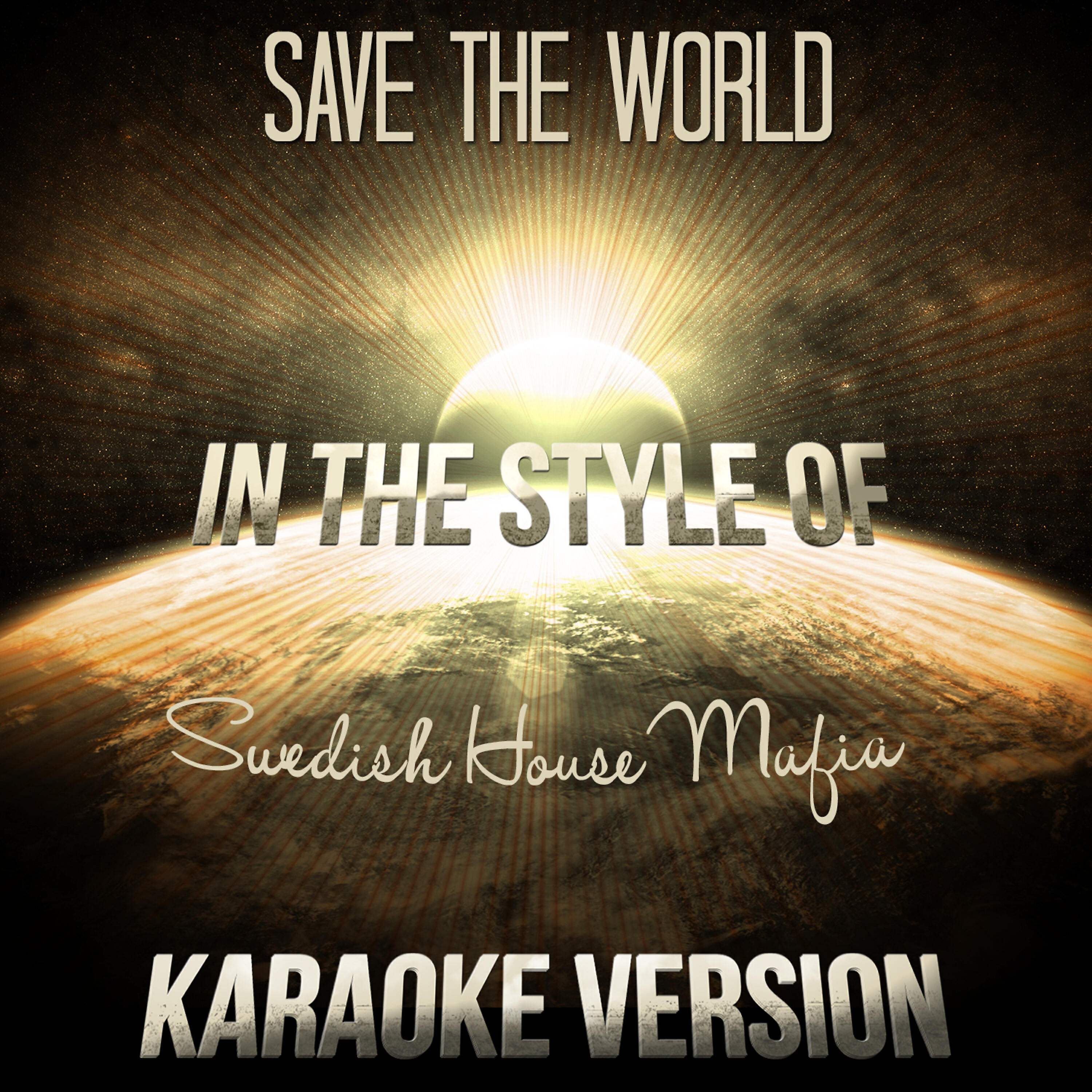 Релиз Save the World (In the Style of Swedish House Mafia) [Karaoke Version] - Single