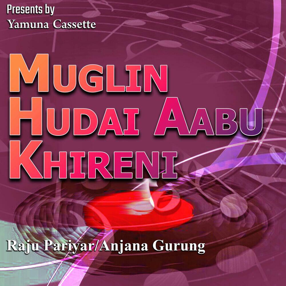 Релиз Muglin Hudai Aabu Khireni