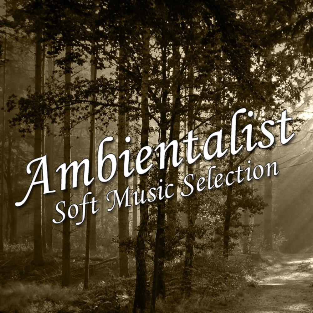 Релиз Ambientalist Soft Music Selection