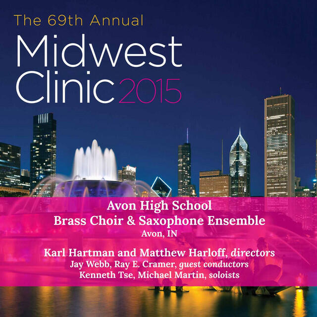 Релиз 2015 Midwest Clinic: Avon High School Brass Choir & Saxophone Ensemble (Live)