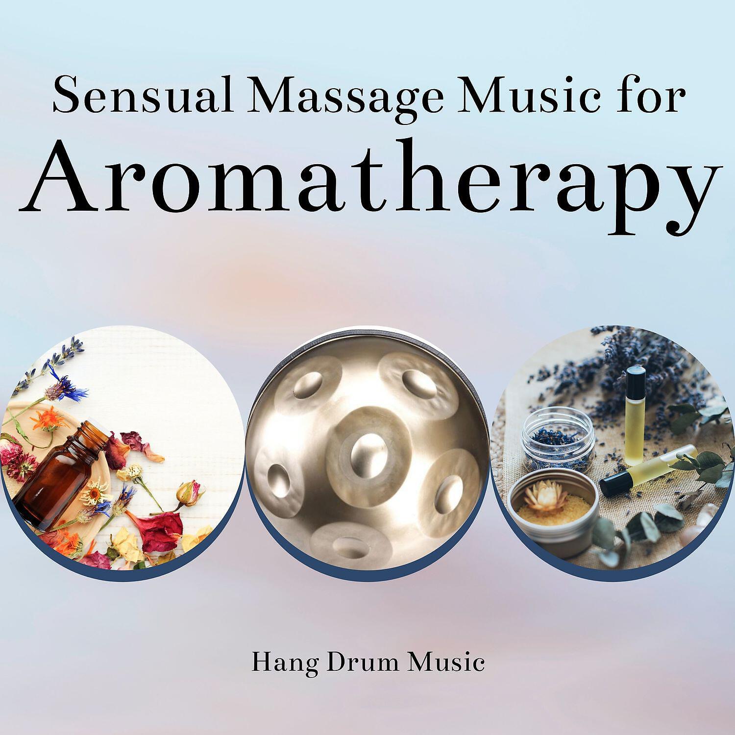 Релиз Sensual Massage Music for Aromatherapy