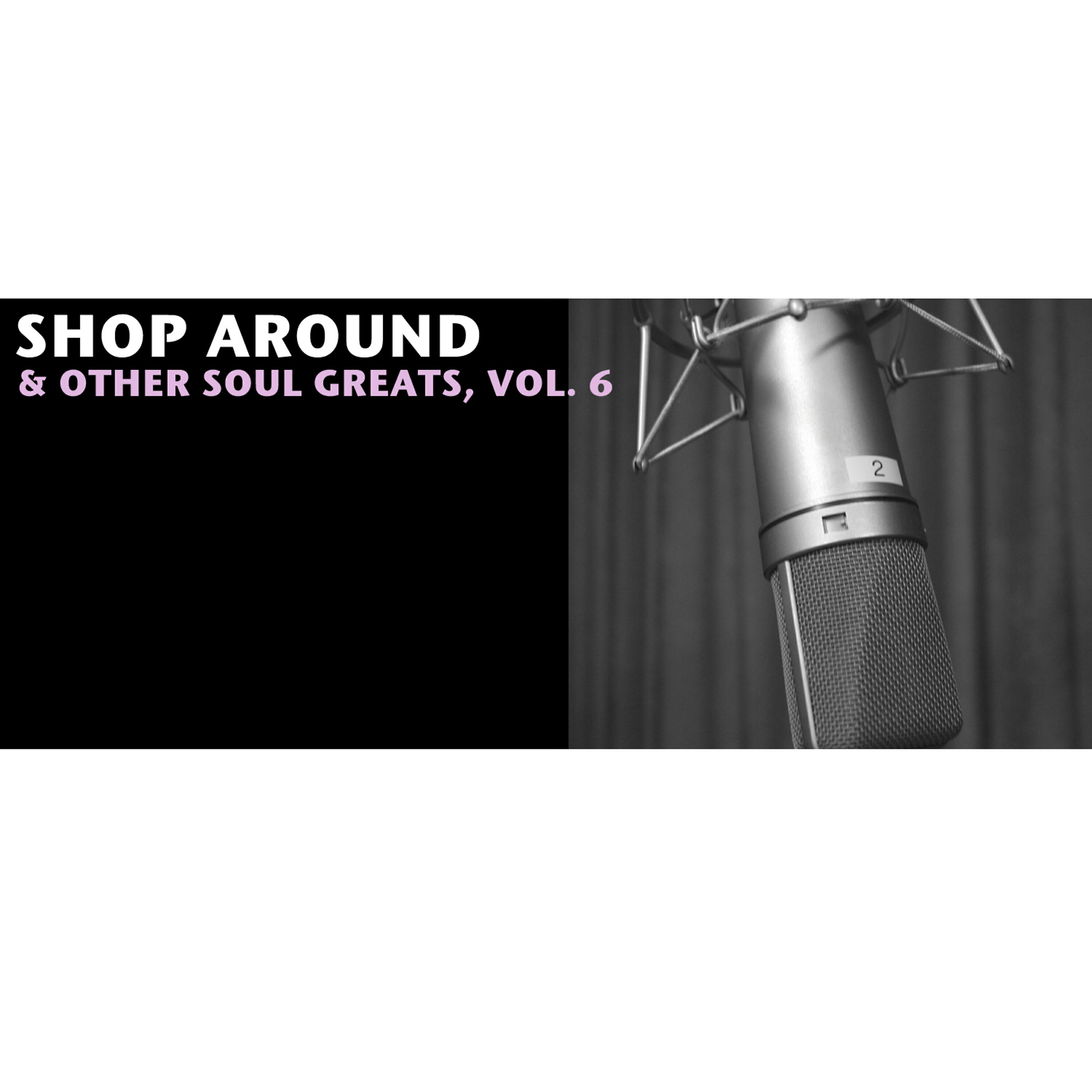 Релиз Shop Around & Other Soul Greats, Vol. 6