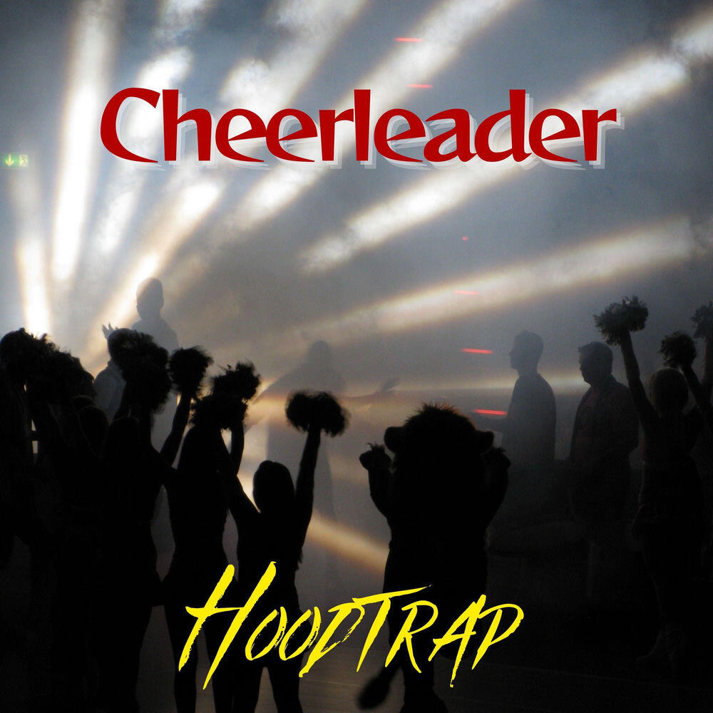 Релиз Cheerleader (Hoodtrap)