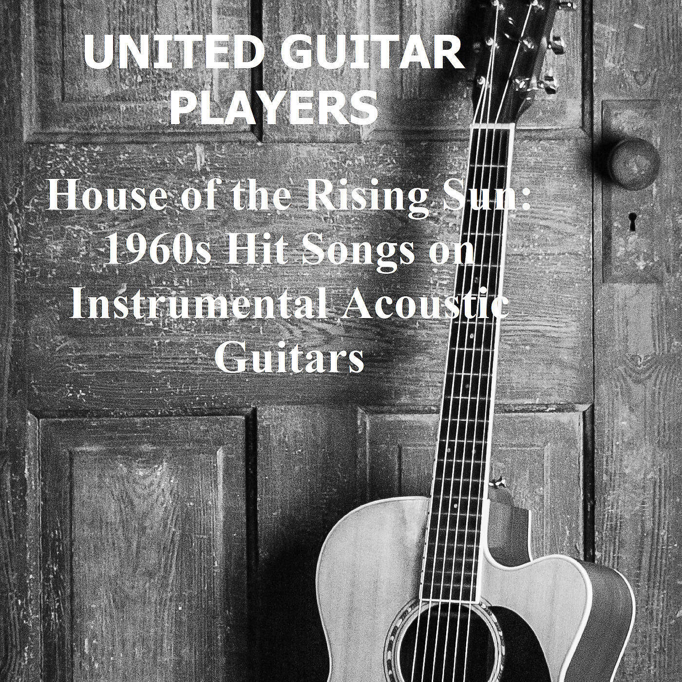 Постер альбома House of the Rising Sun: 1960s Hit Songs on Instrumental Acoustic Guitars