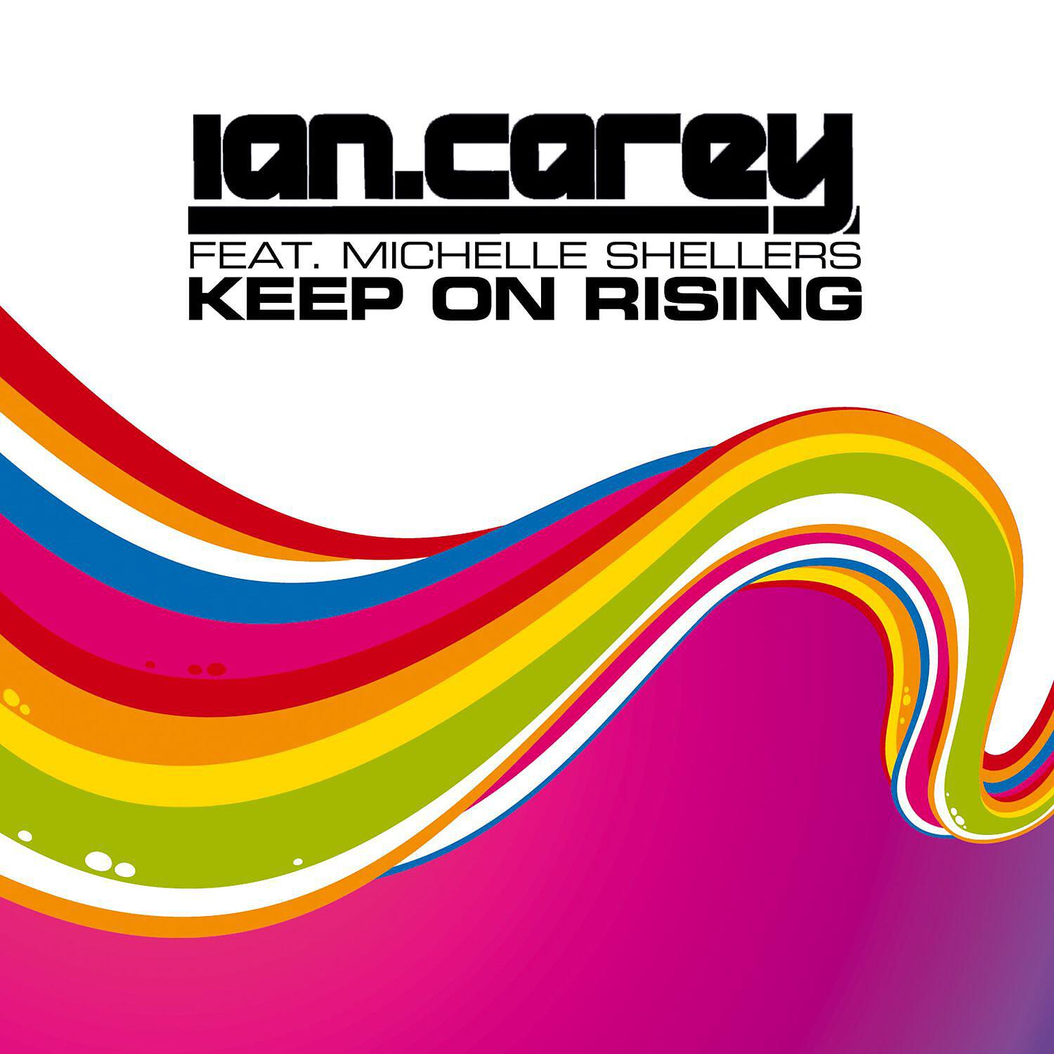 Трек Keep On Rising (feat. Michelle Shellers)