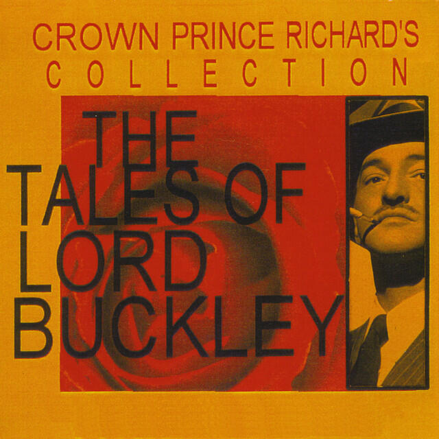 Релиз The Tales Of Lord Buckley Box Set Crown Prince Richards Collection