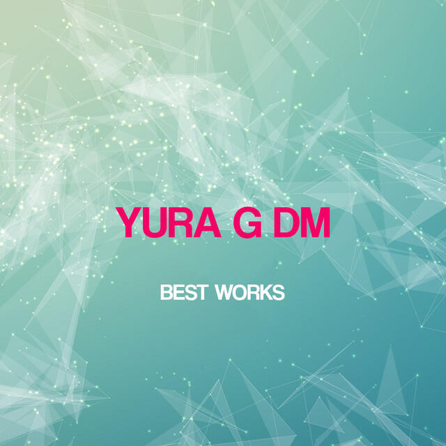 Релиз Yura G Dm Best Works