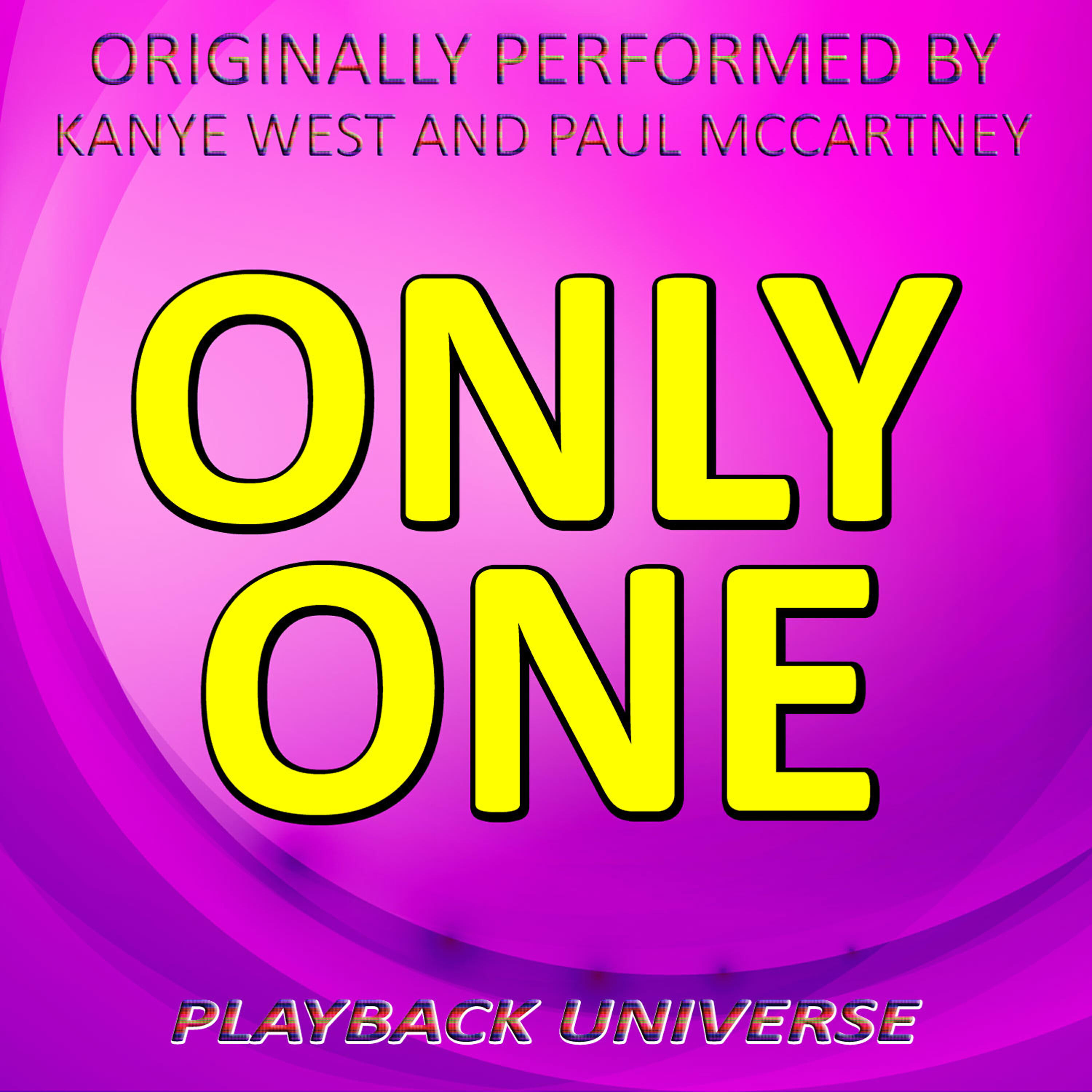 Релиз Only One (Originally Performed by Kanye West and Paul Mccartney)