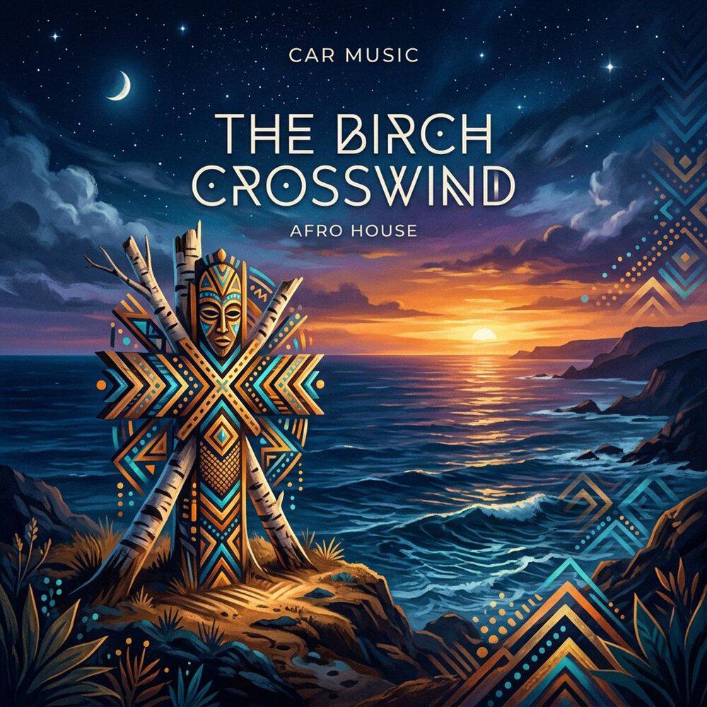 Релиз The Birch Crosswind