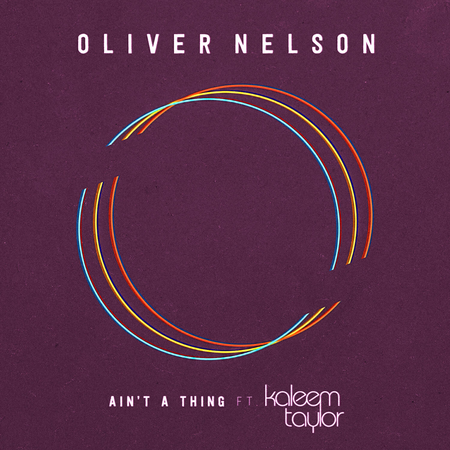 Релиз Ain't A Thing (feat. Kaleem Taylor)