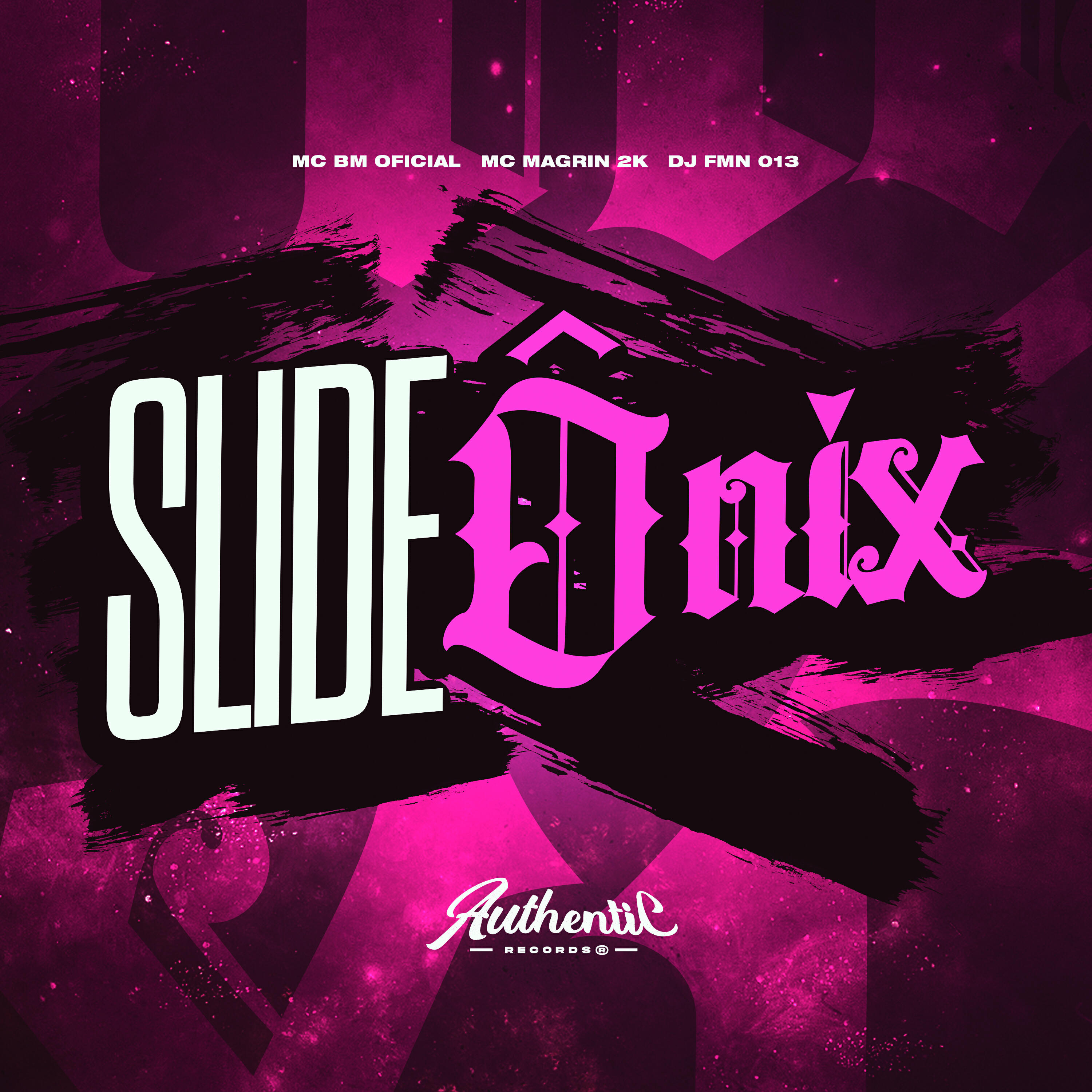 Скачать песню DJ FMN 013, Authentic Records, Mc bm oficial, Mc Magrin 2k - Slide Ônix бесплатно в MP3 для Android и iOS