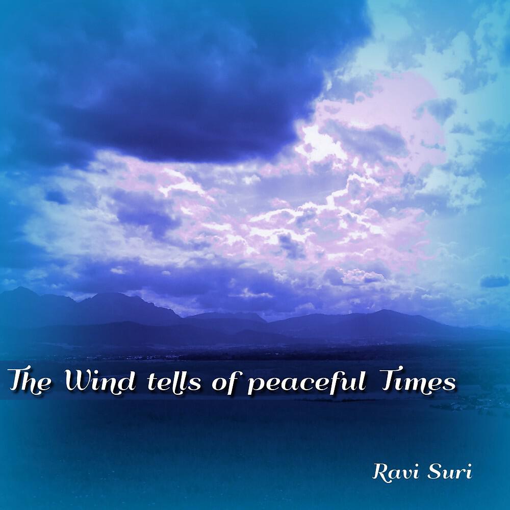 Релиз The Wind Tells of Peaceful Times