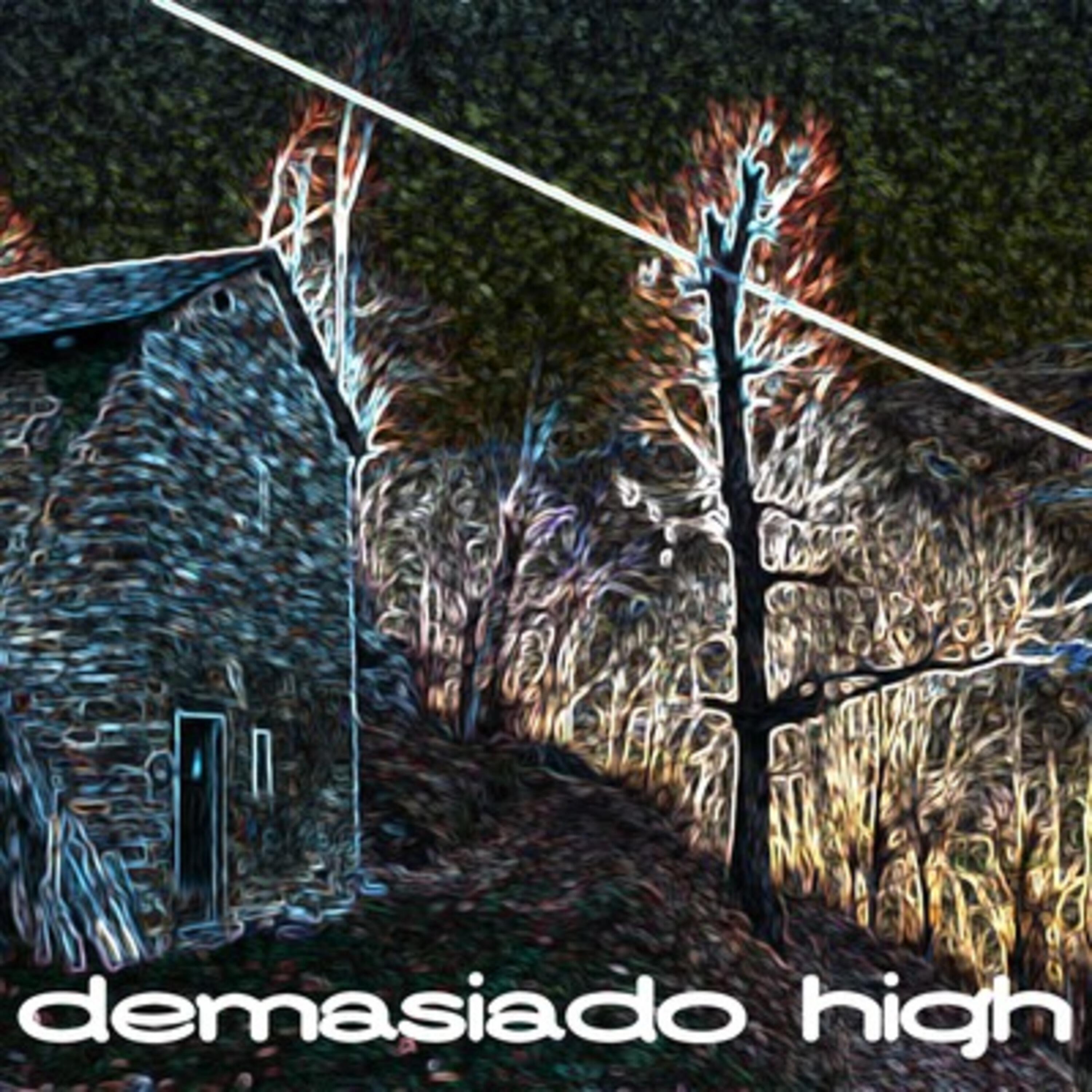 Релиз Demasiado High