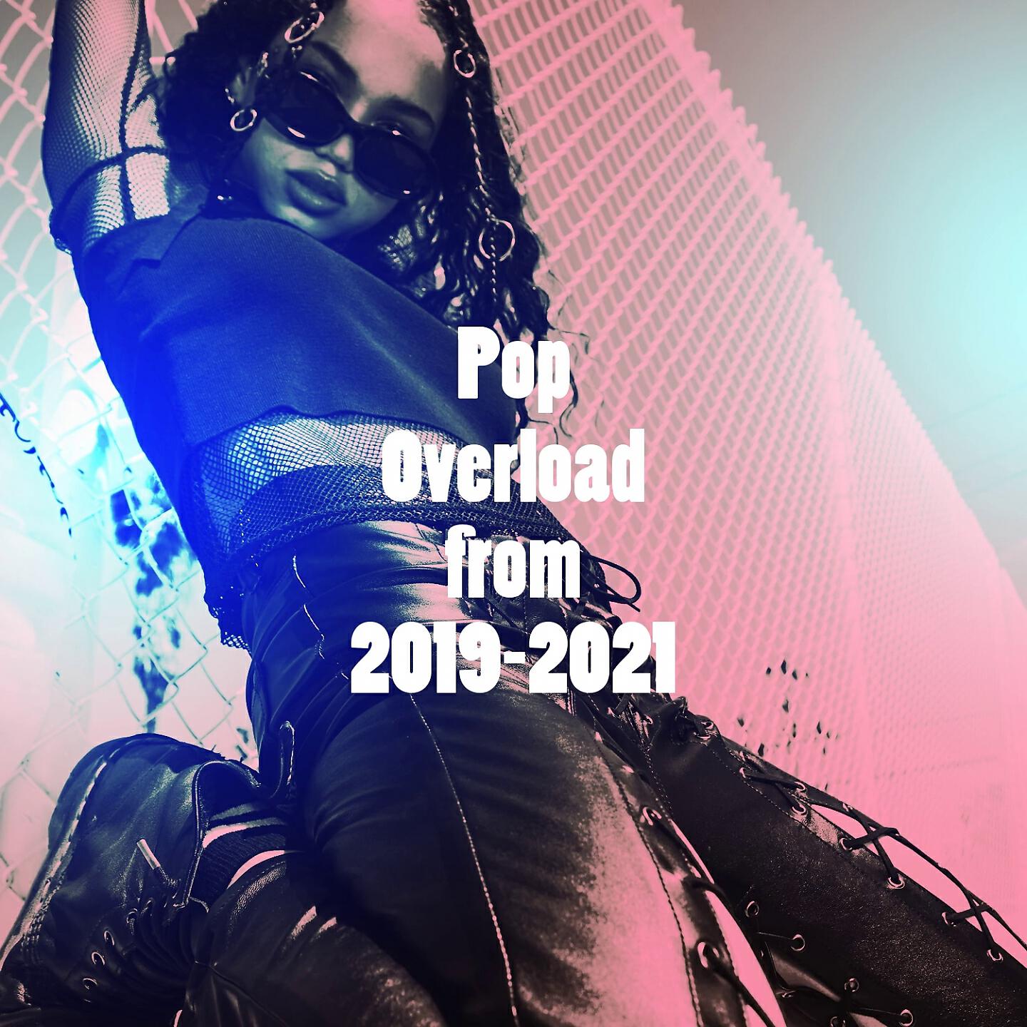 Релиз Pop Overload from 2019-2021