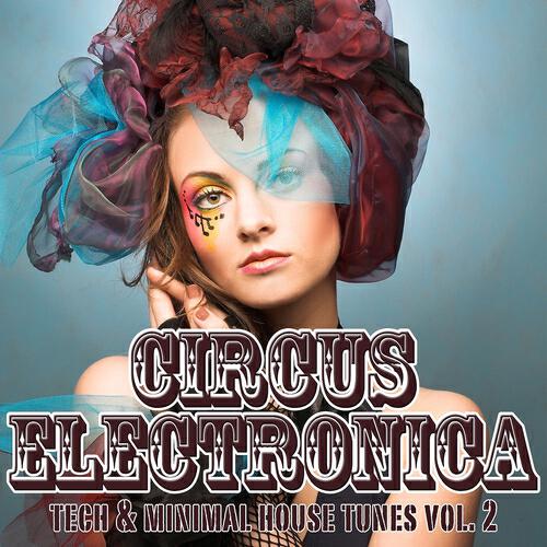 Релиз Circus Electronica, Vol. 2