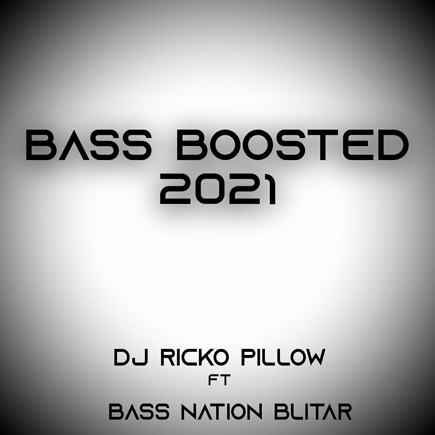 Постер альбома Bass Boosted 2021