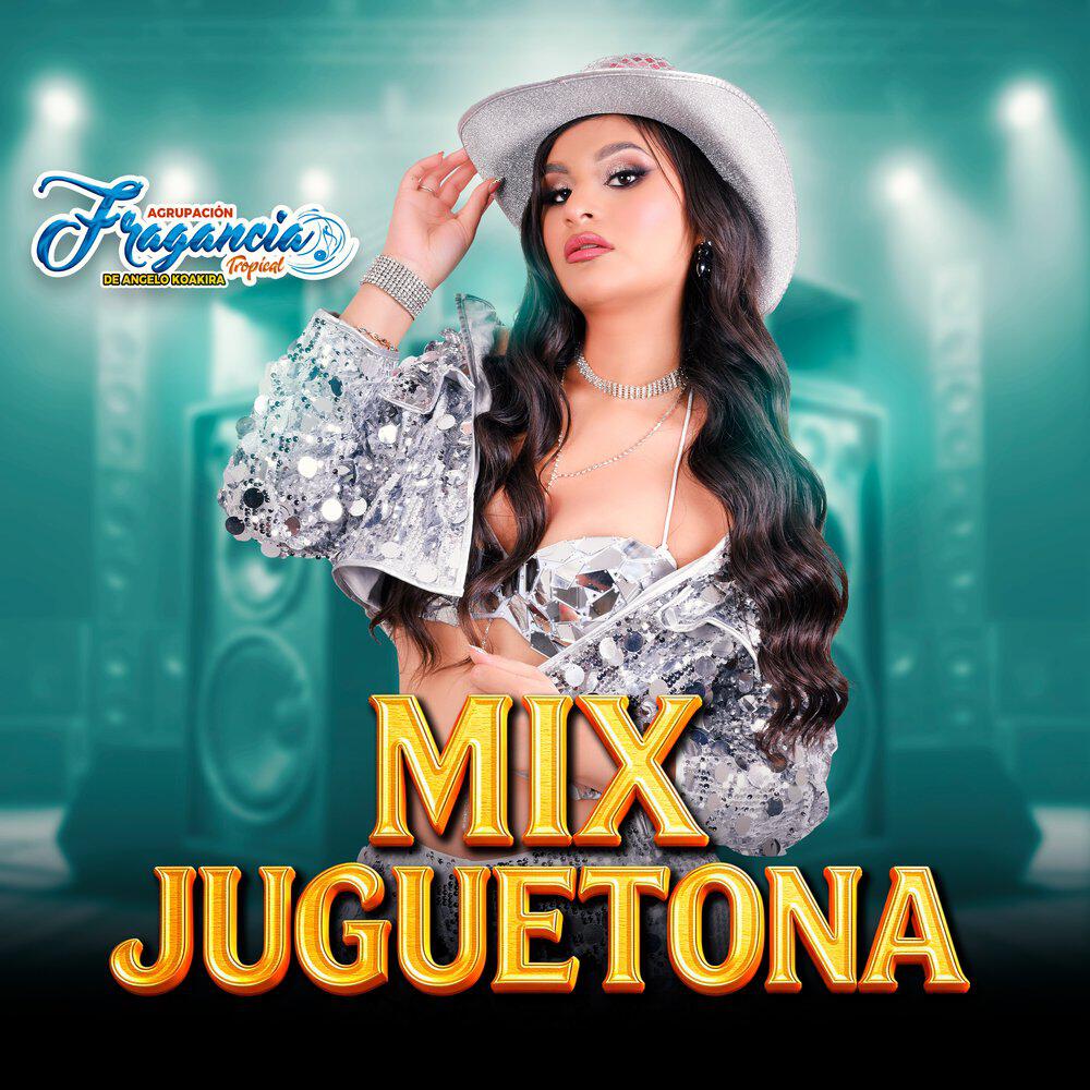 Трек Mix Juguetona: Prueba de Amor/Juguetona/Con Sinceridad