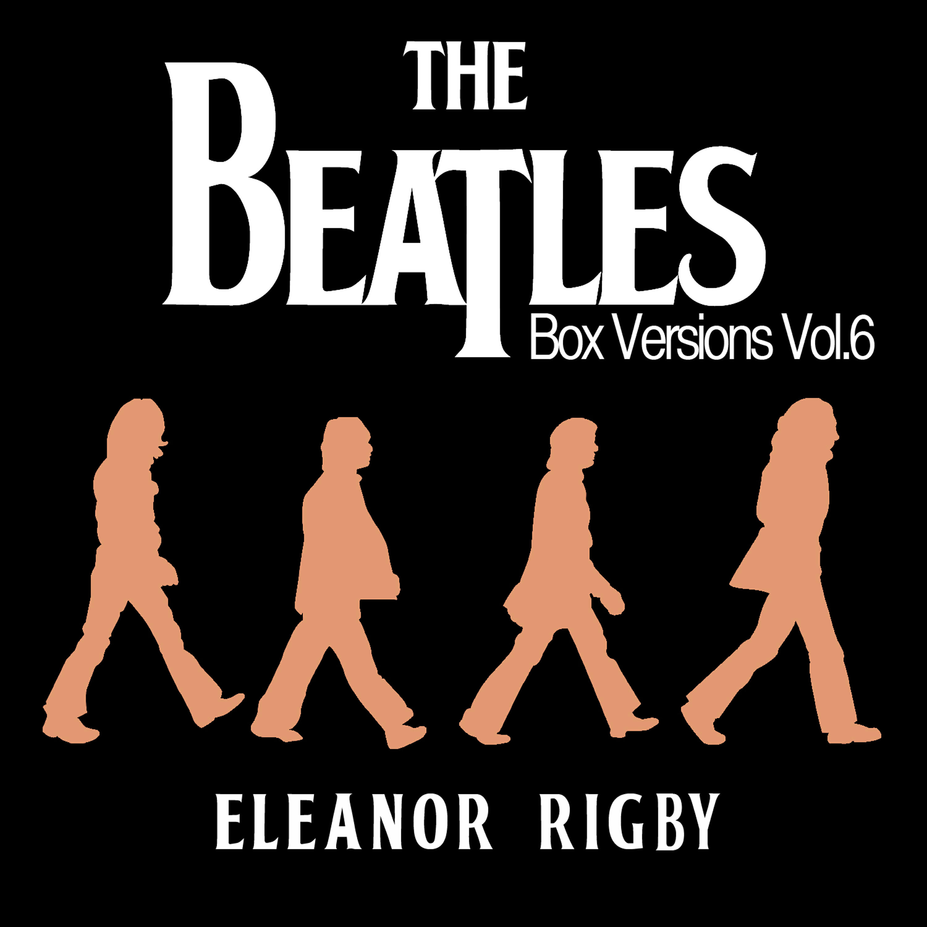 Релиз The Beatles Box Versions Vol.06 - Eleanor Rigby