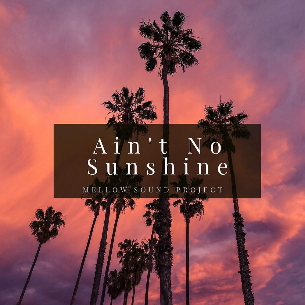 Релиз Ain't No Sunshine