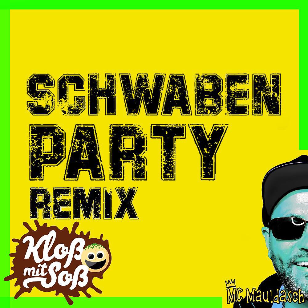 Релиз Schwabenparty (Kloß mit Soß Remix)