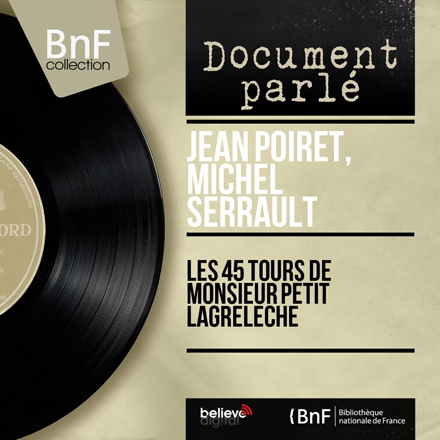 Релиз Les 45 tours de Monsieur Petit Lagrelèche (Mono Version)
