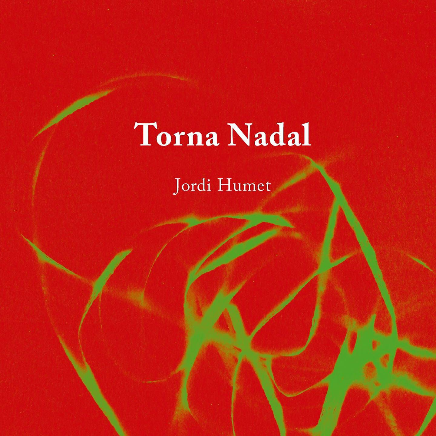 Скачать песню Jordi Humet, Miquel Martí I Pol - Torna Nadal бесплатно в MP3 для Android и iOS