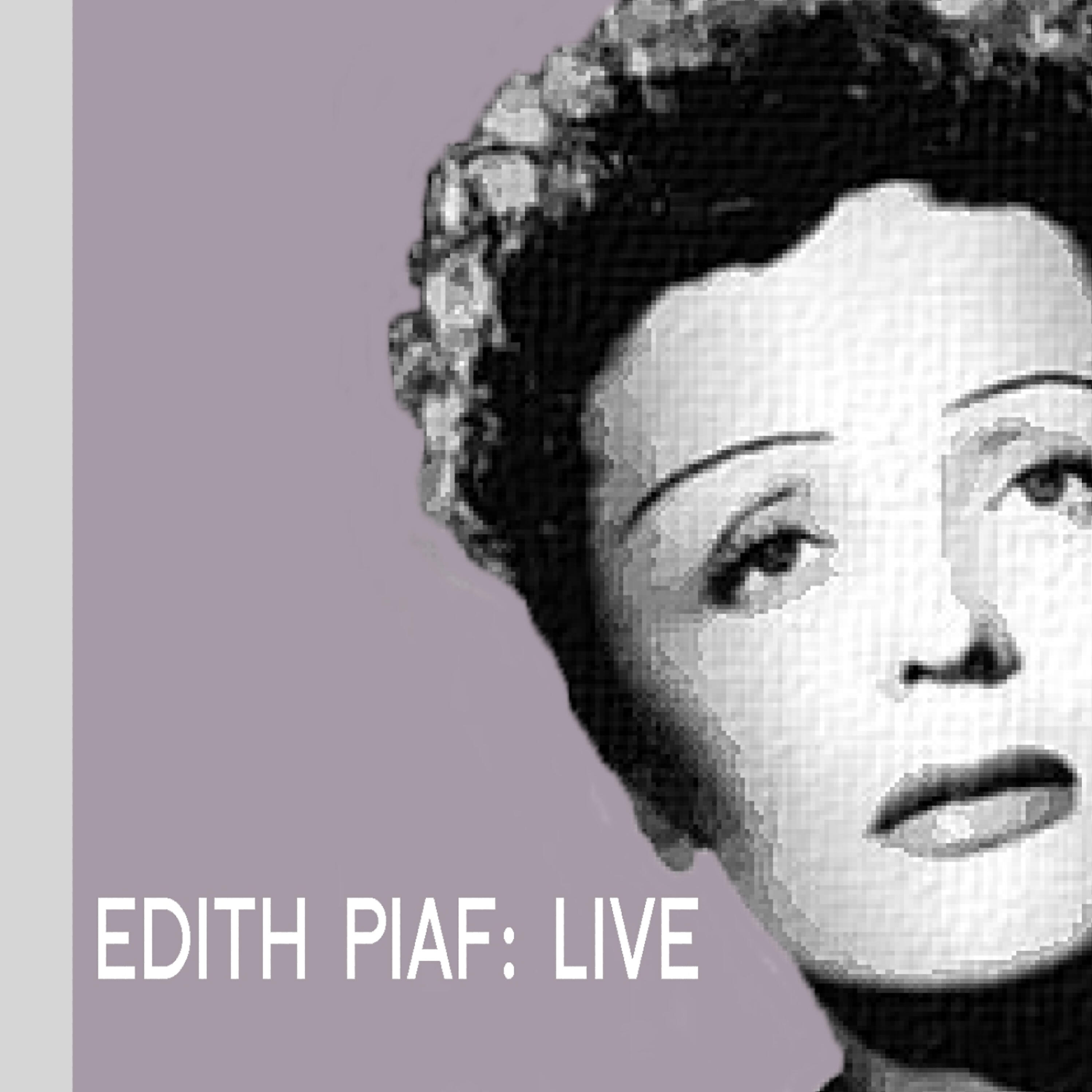Постер альбома Edith Piaf Live