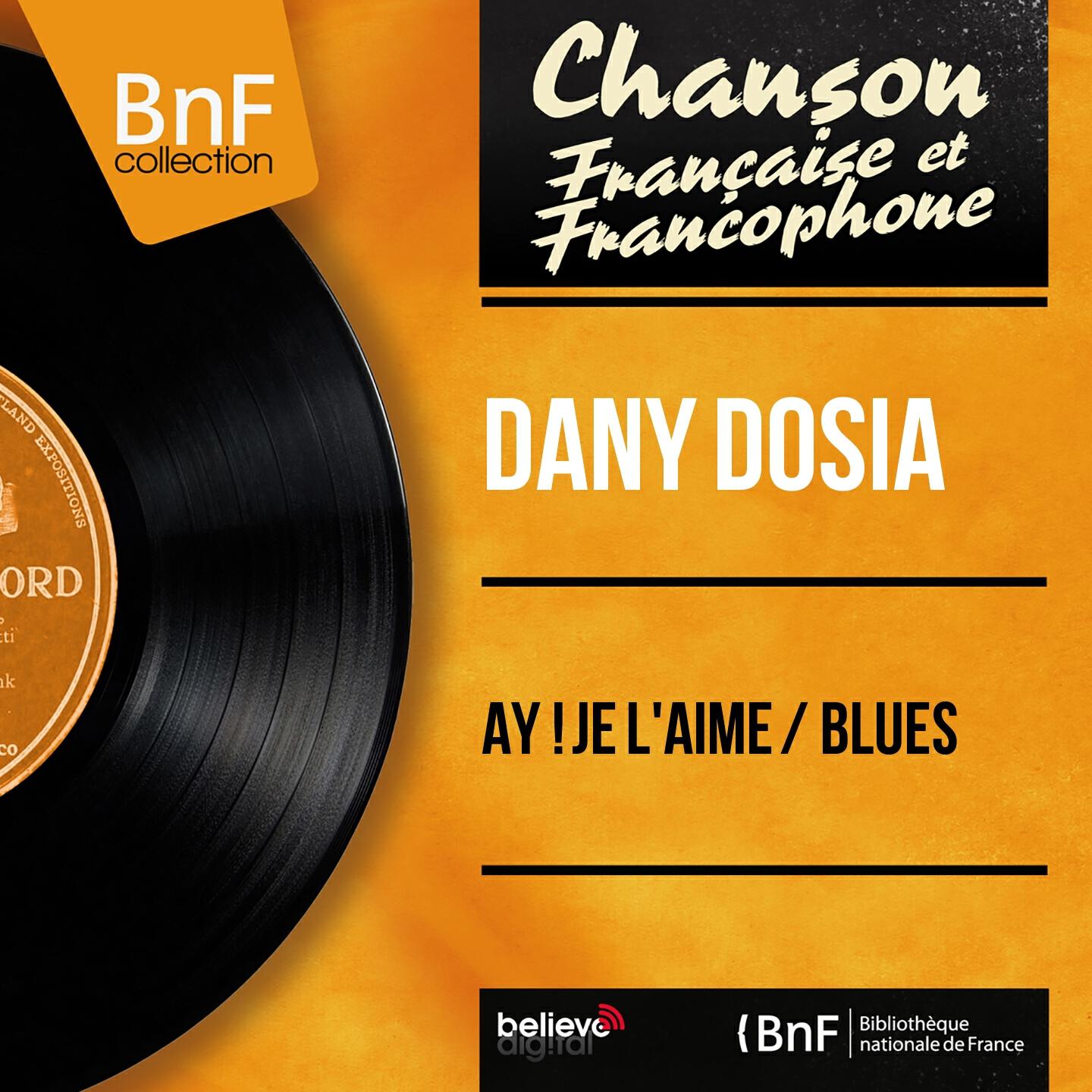 Релиз Ay ! Je l'aime / Blues (Mono version)