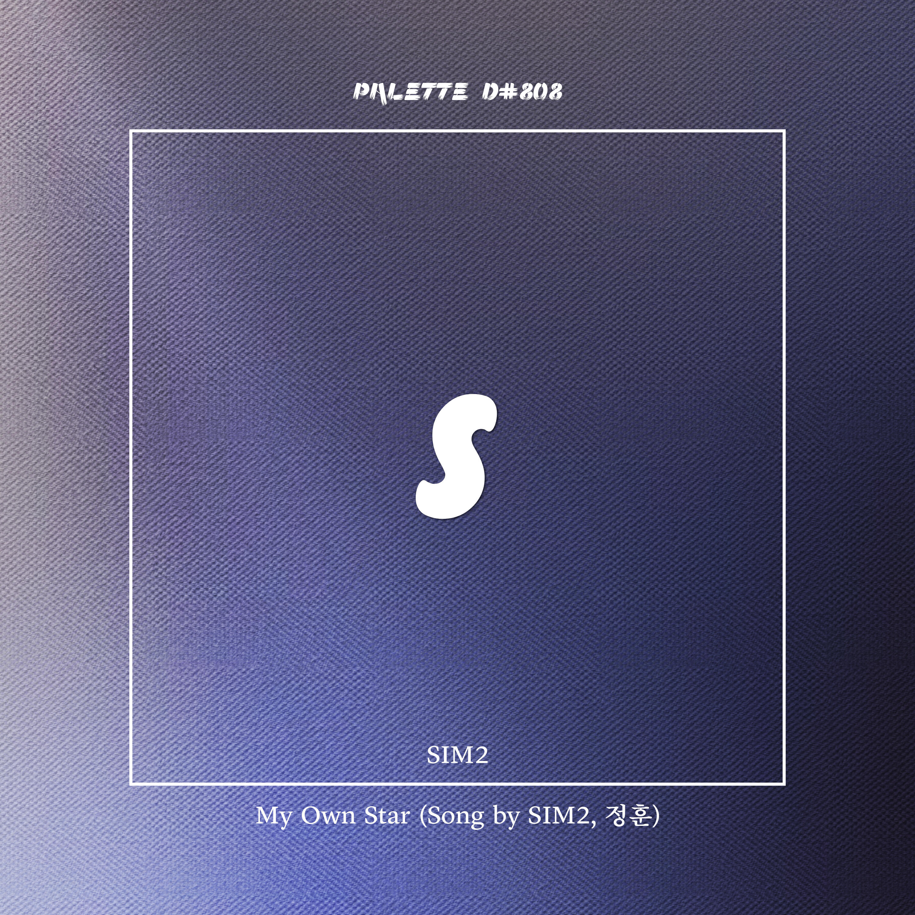 Релиз My Own Star (feat. SIM2 & Jung Hoon)