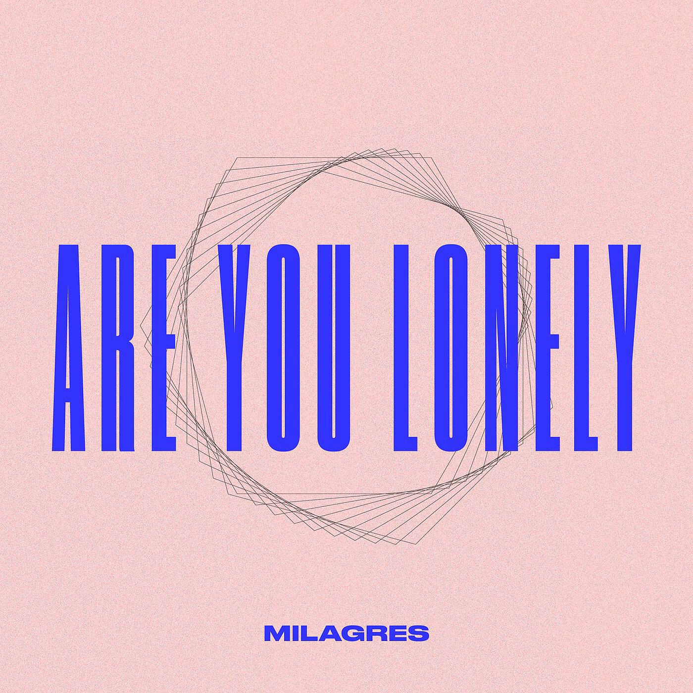 Релиз Are You Lonely