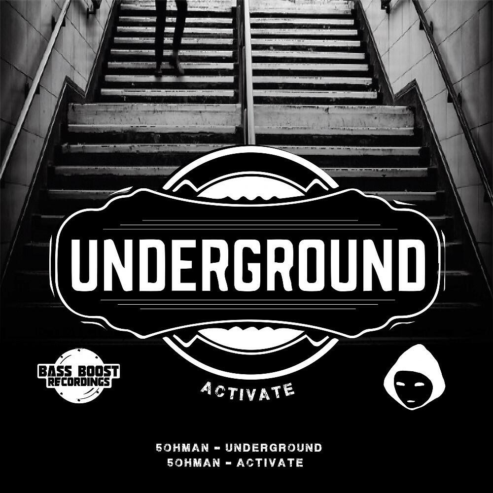 Релиз Underground / Activate