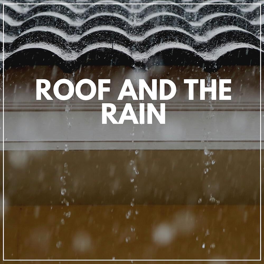 Релиз Roof and the Rain