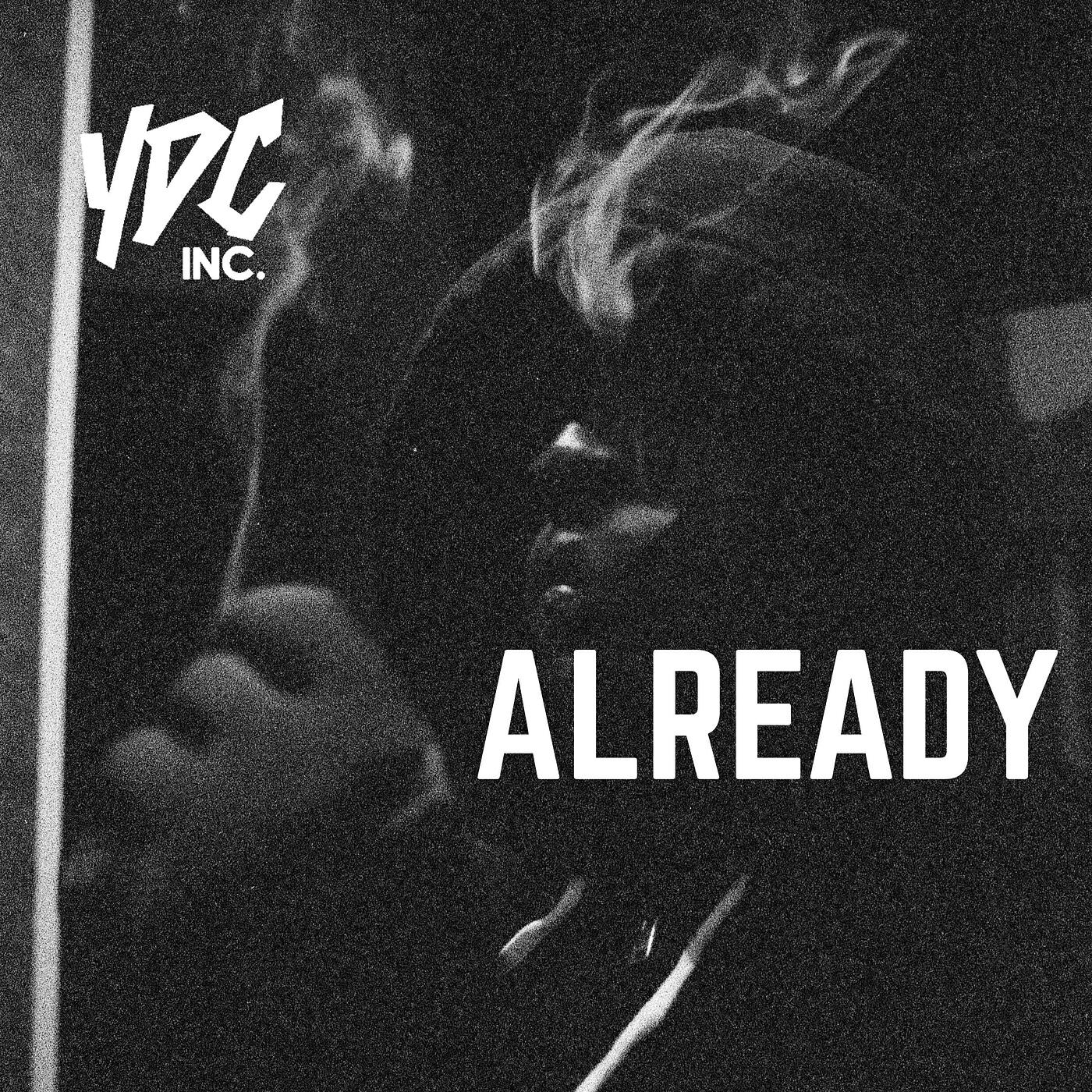 Релиз Already