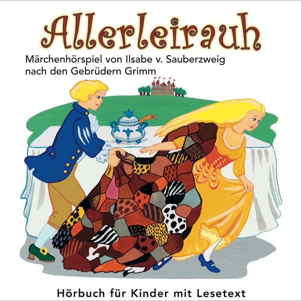 Релиз Allerleirauh (Märchenhörspiel von Ilsabe v.Sauberzweig nach Gerbrüdern Grimm)
