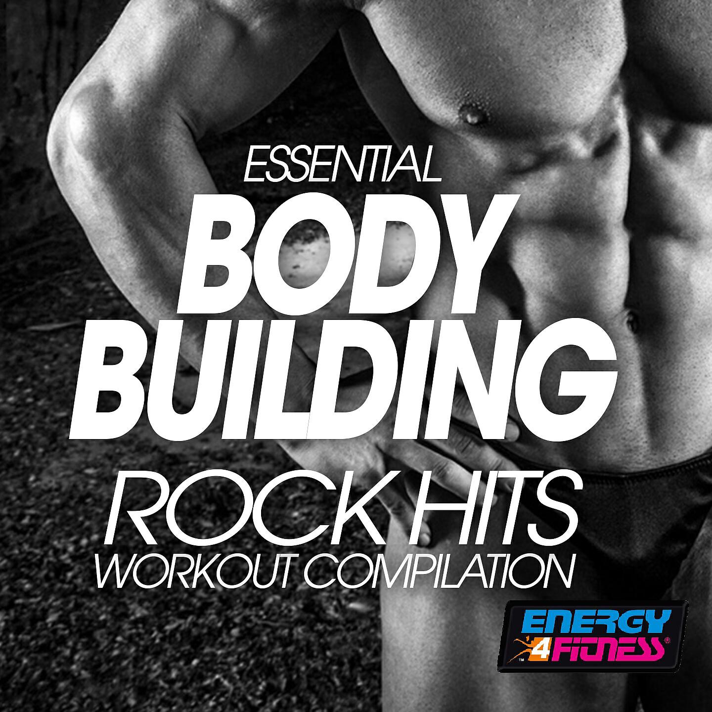 Релиз Essential Body Building Rock Hits Workout Compilation
