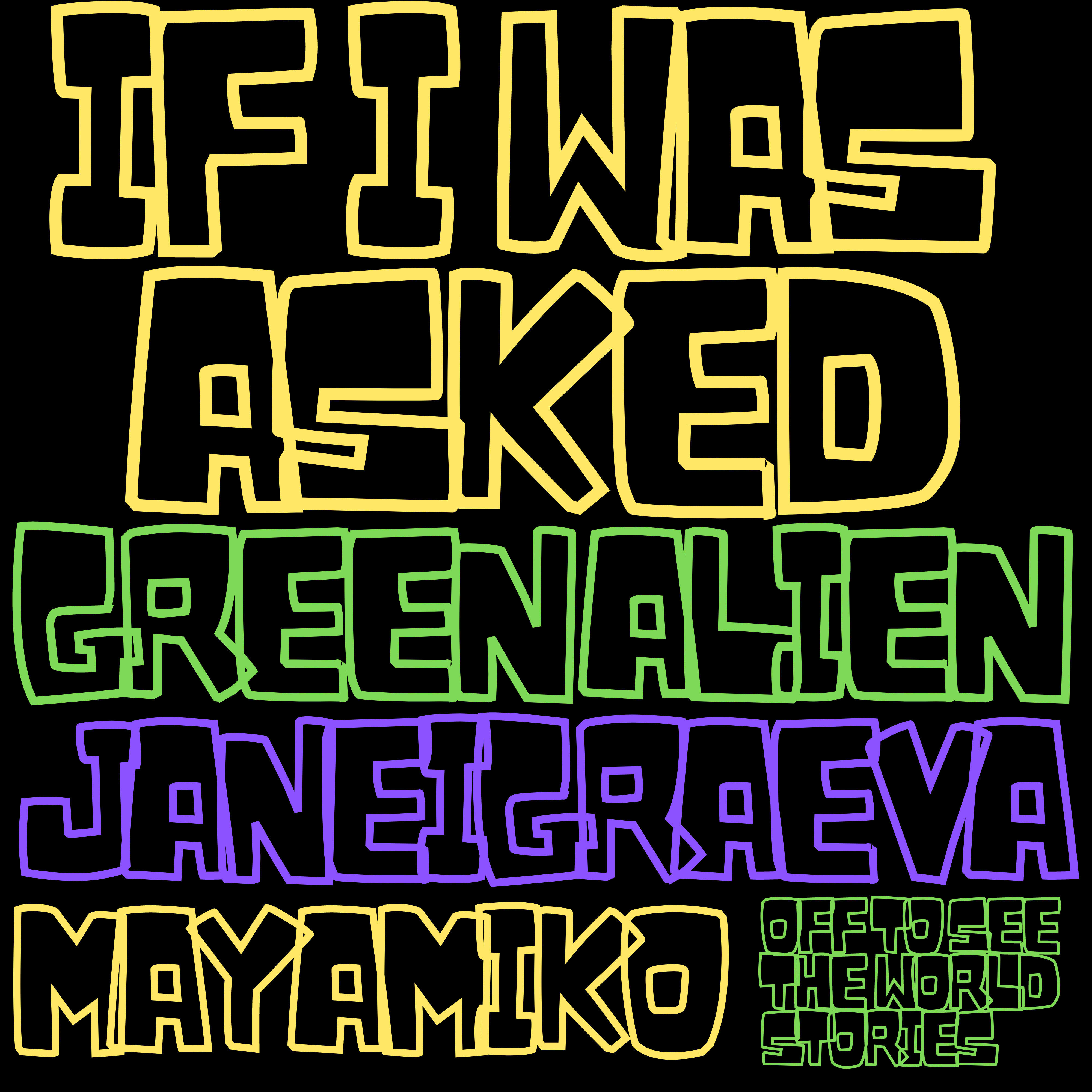 Скачать песню Green Alien, Jane Igraeva, Maya Miko - If I Was Asked (Off to See the World Stories) бесплатно в MP3 для Android и iOS