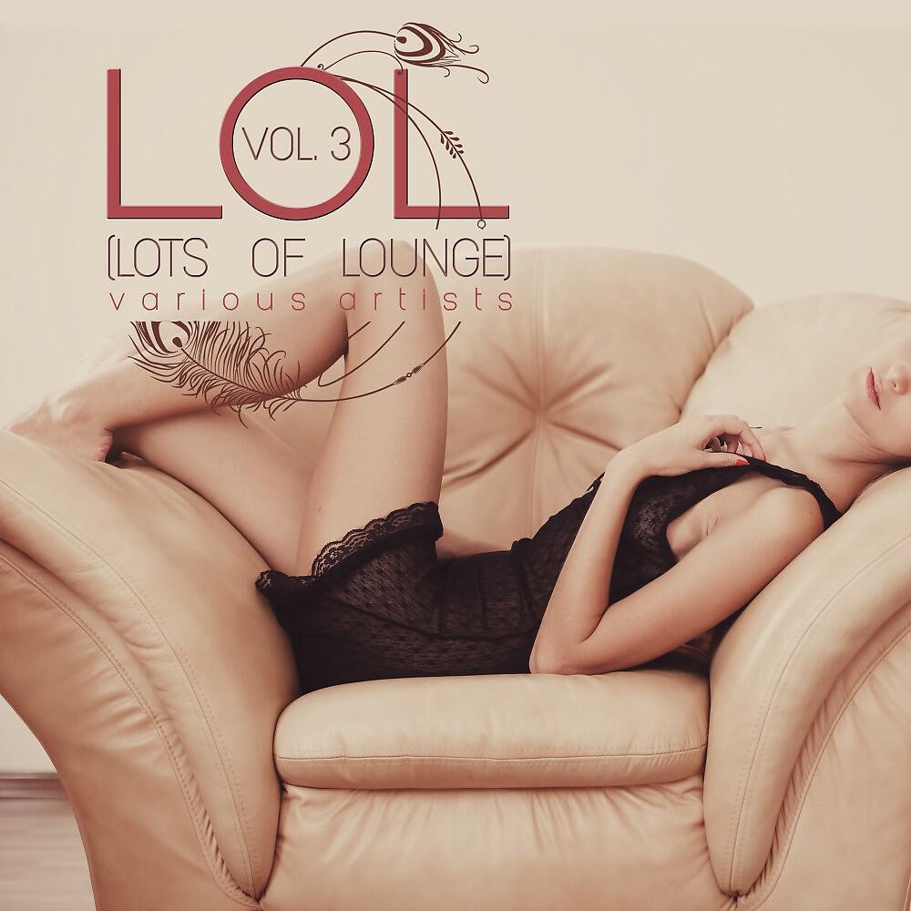 Релиз Lol (Lots of Lounge), Vol. 3