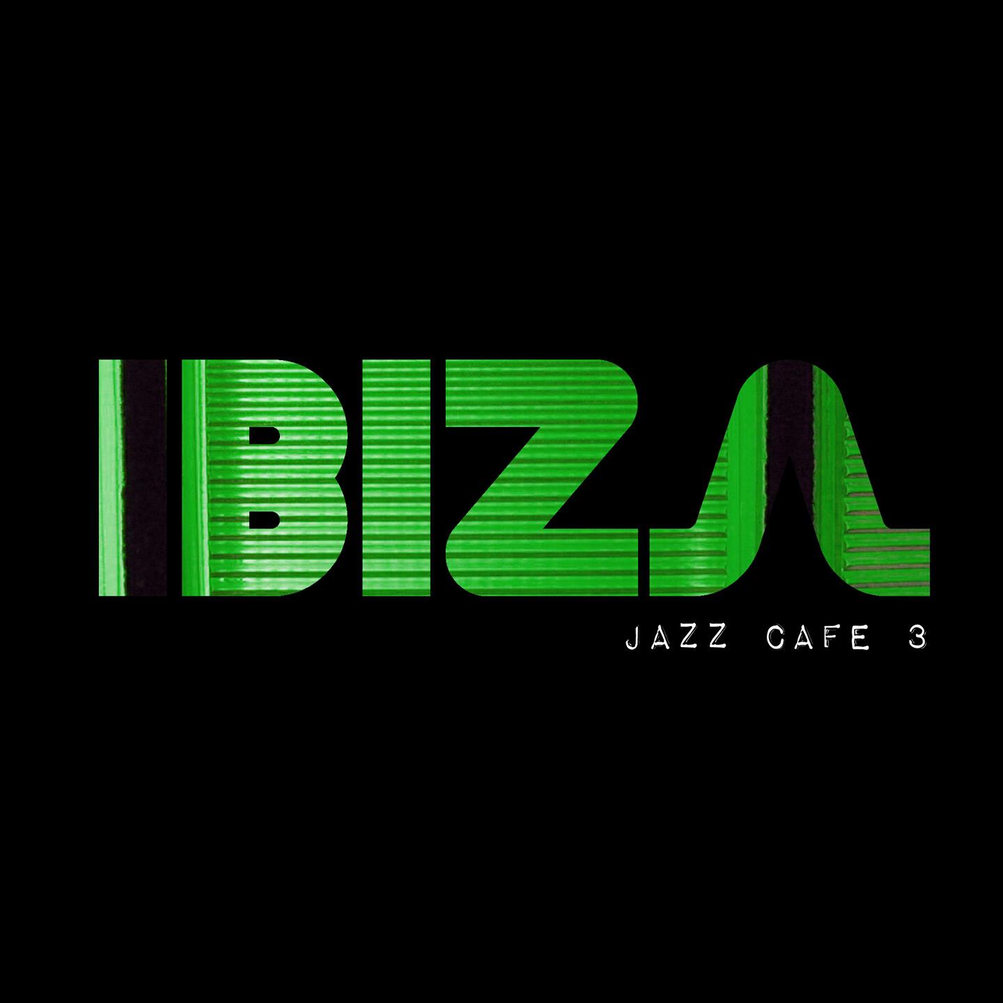 Релиз Ibiza Jazz Cafe, Vol. 3