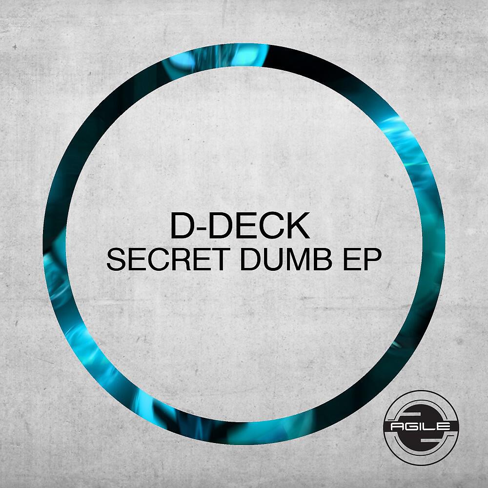 Релиз D-Deck - Secret Dumb EP
