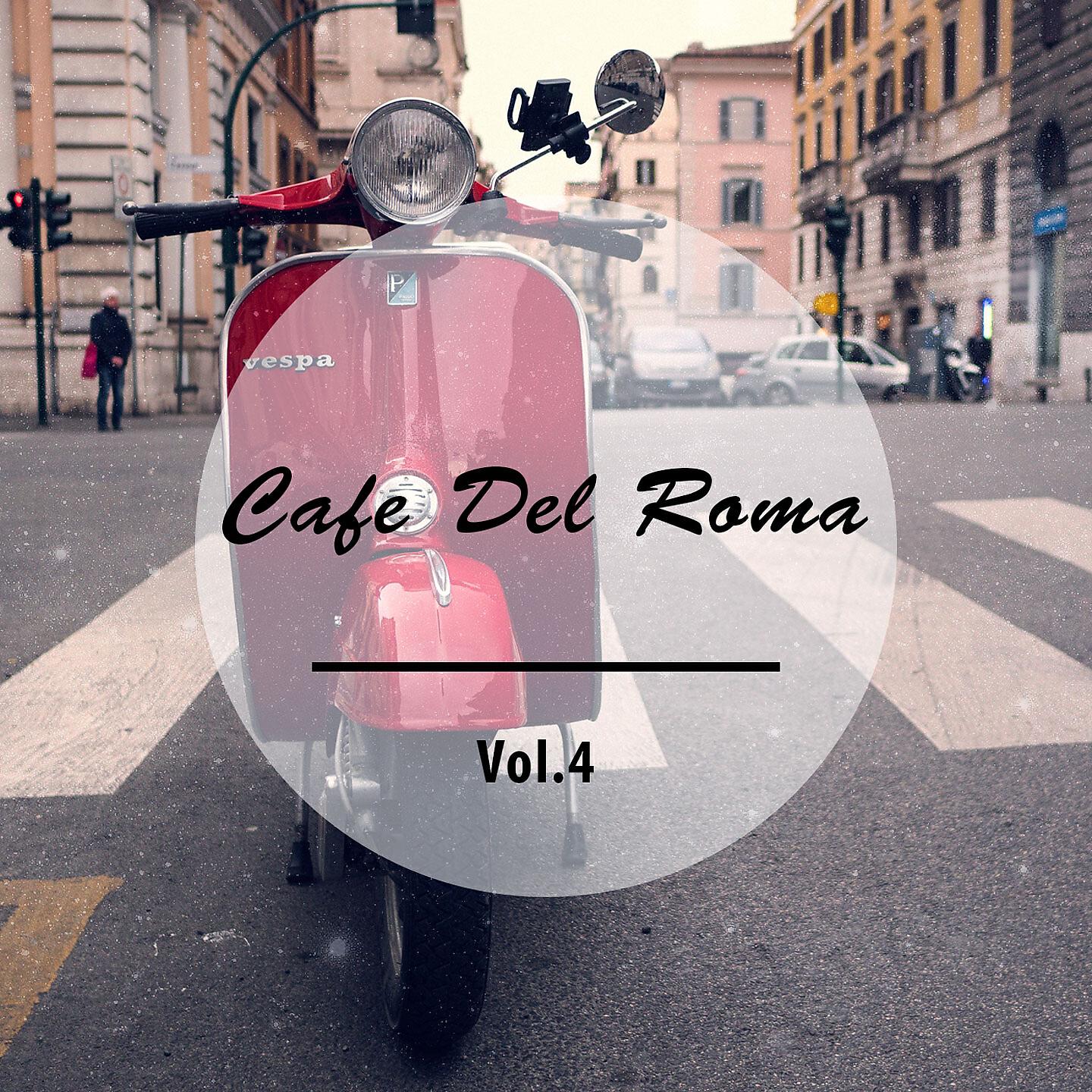 Релиз Cafe Del Roma, Vol. 4