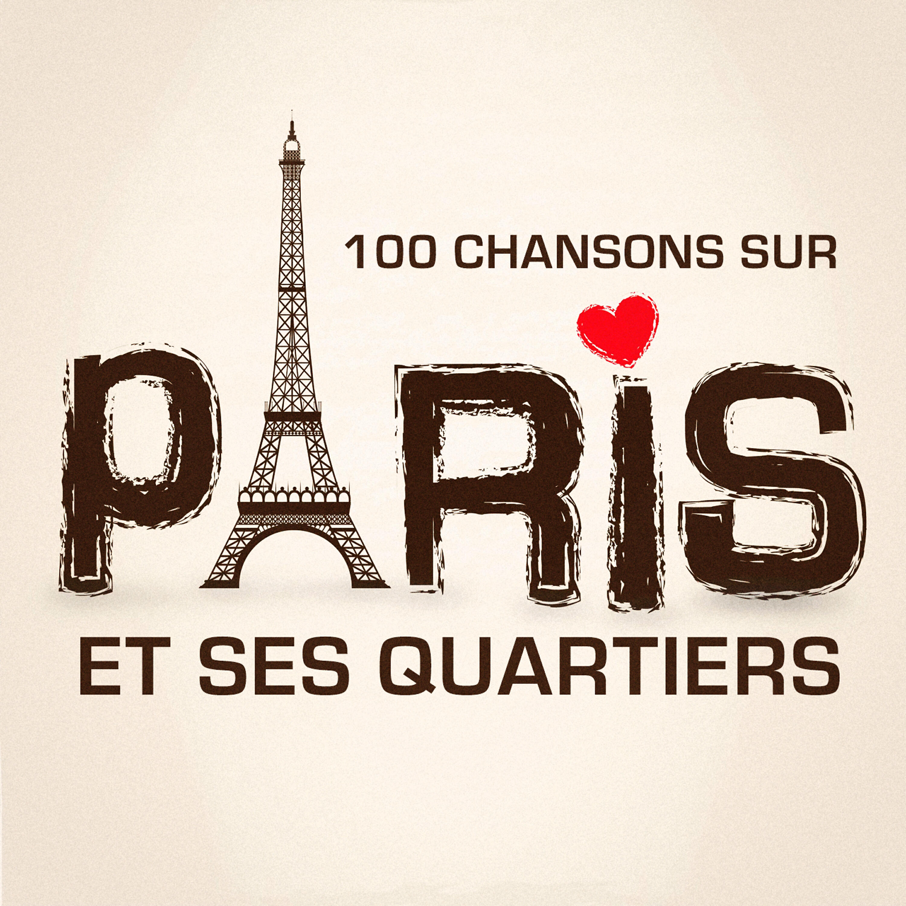 Релиз 100 chansons sur Paris et ses quartiers
