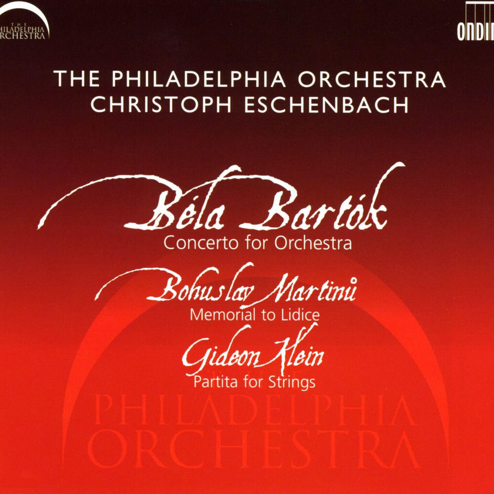 Релиз Bartok: Concerto for Orchestra - Martinu: Memorial to Lidice - Klein: Partita for Strings