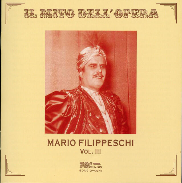 Релиз Il mito dell'opera: Mario Filippeschi, Vol. 3 (Live)