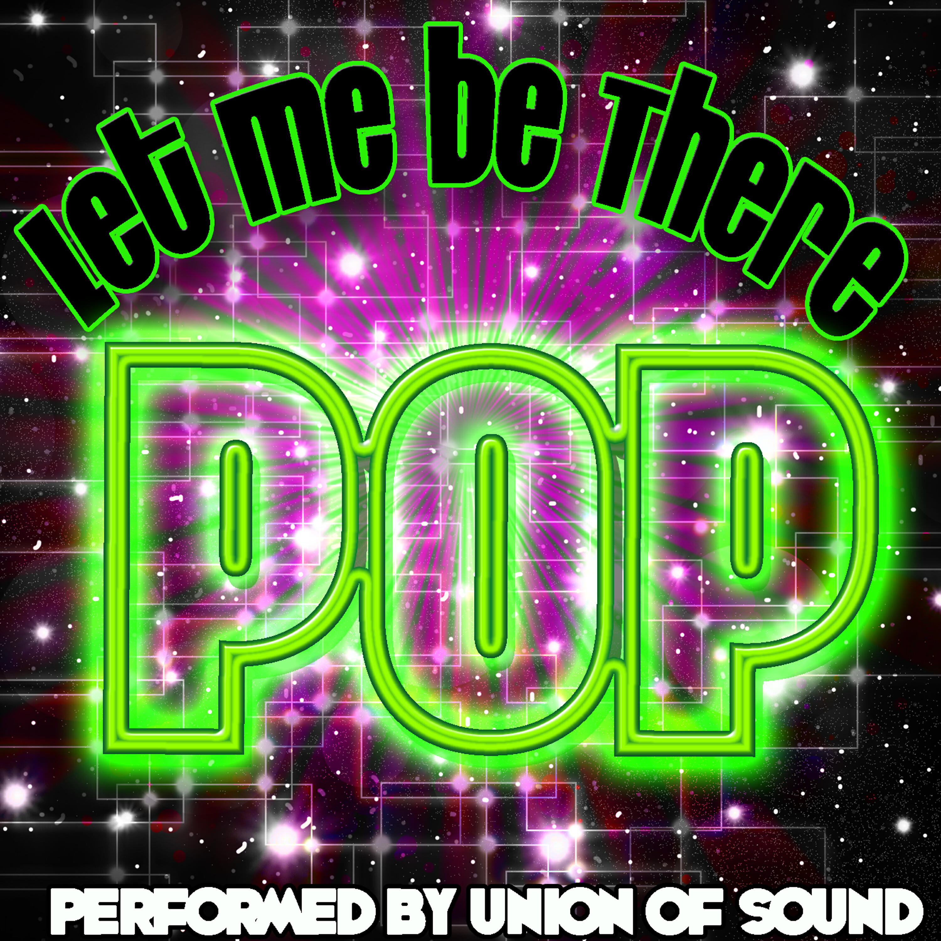 Релиз Let Me Be There: Pop