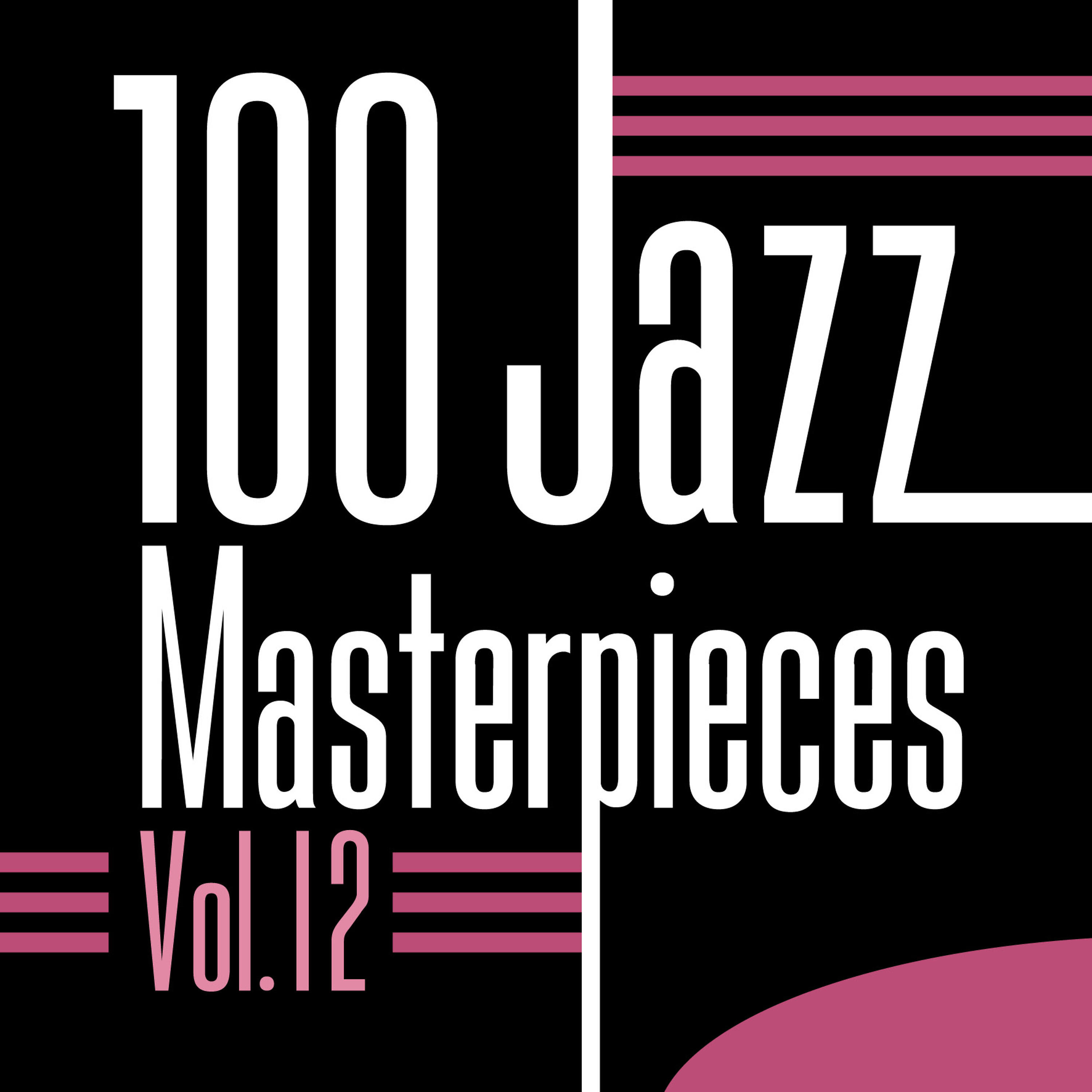 Релиз 100 Jazz Masterpieces, Vol. 12